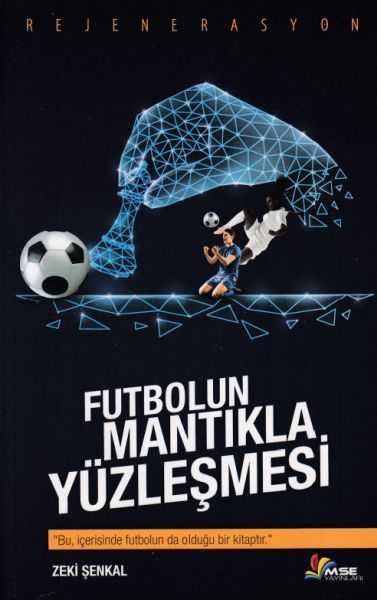 Futbolun Mantıkla Yüzleşmesi