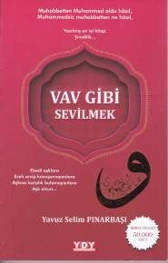 Vav Gibi Sevilmek